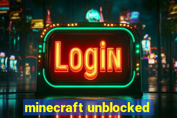 minecraft unblocked